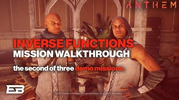 INVERSE FUNCTIONS MISSION WALKTHROUGH! // Anthem Demo Gameplay (2019)