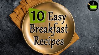 10 Quick \& Easy Breakfast Recipes | Unique Breakfast Ideas | Morning Breakfast Recipes | Breakfast