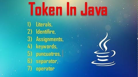 Token in Java | literals | identifiers | assignment | operators | punctuators | separators | keyword