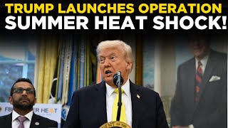 Operation Summer Heat LIVE: President Trump Declares Nationwide Crackdown on Violent Crime | US