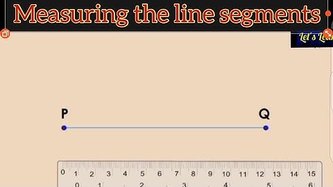 Measuring line segments