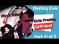 Elvis Presley Girlfriend Mindi Miller Meeting Elvis Being in the Movies Part #1 of 3 #elvishistory