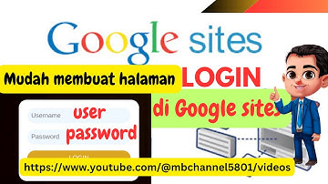 Tutorial cara membuat kotak Login, halaman Logina di google sites | @mbchannel5801