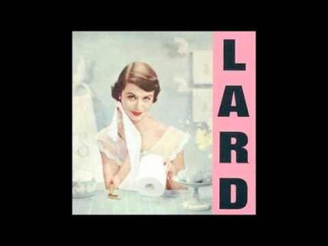 LARD (Pure Chewing Satisfaction) - 5. Faith, Hope & Treachery