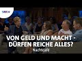 Von Geld und Macht - dürfen Reiche alles? | SWR Nachtcafé