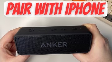 How to Pair and Connect Anker Soundcore 2 to an iPhone?