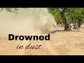 Drowned in dust