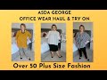 Over 50 Fashion: George At Asda Haul & Try On - Office Wear - Plus Size