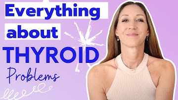 Thyroid Disease: Most Common Thyroid Problems, Symptoms and Treatment
