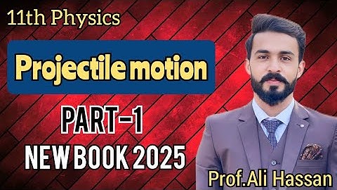 Projectile motion | part 1 | chapter 2 | new book 2025 | #physicspivot