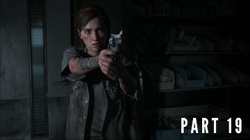 THE LAST OF US PART II Walkthrough Gameplay Part 19 - SCARS!! (Last of Us Part 2)