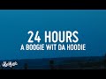 A boogie wit da hoodie  24 hours lyrics