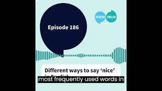 Different ways to say 'nice' 😍 | The Intrepid English Podcast | Intrepid English
