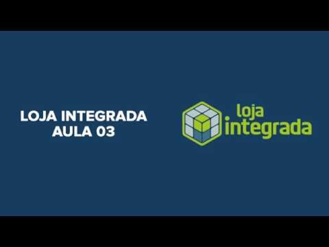 LOJA INTEGRADA - Aula 03 - Conhecendo o painel administrativo da loja virtual