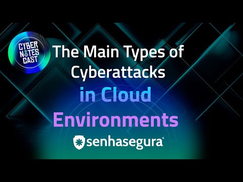 Cyber Notes Cast - S2EP35 - The Main Types of Cyberattacks in Cloud Environments