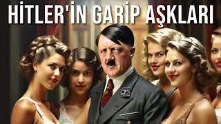 Hitler'in Ölümcül Garip Aşkları