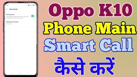 Oppo K10 Smart Call Kaise Kare \\ Oppo K10 Main Smart Call Setting // Use Smart Call Setting