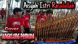 Download Lagu Aisyah Istri Rasulullah  Angklung Pemuda (Cover) MP3