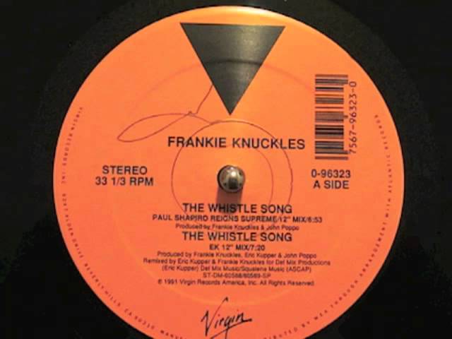 Frankie Knuckles - The Whistle Song (Virgin Records 1991) class=