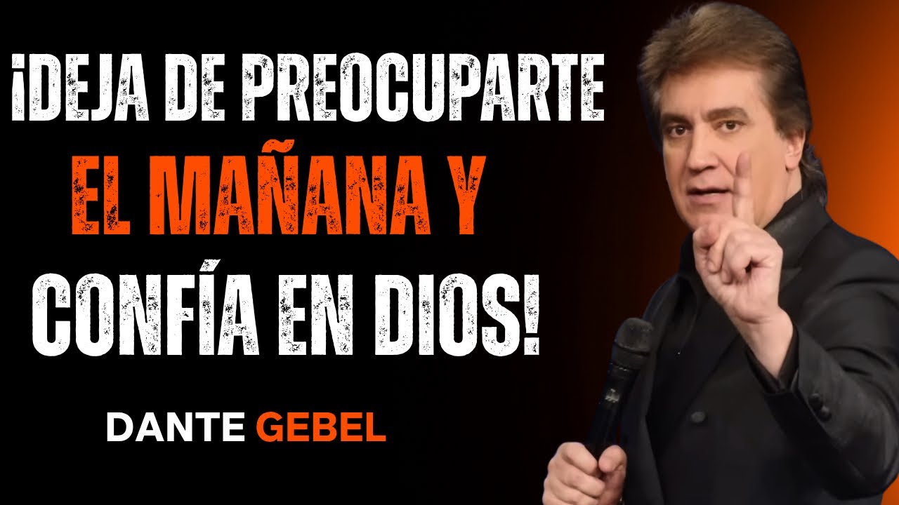 ¡Deja De Preocuparte Por El Mañana Y Confía En Dios!