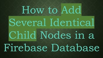 How to Add Several Identical Child Nodes in a Firebase Database