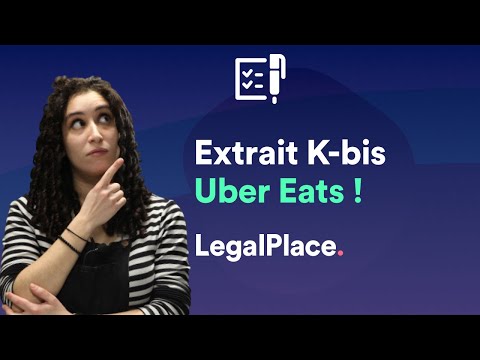 Extrait K-bis Uber Eats : le guide complet
