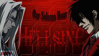 Hellsing Ultimate - [ AMV ] - Our Solemn hour