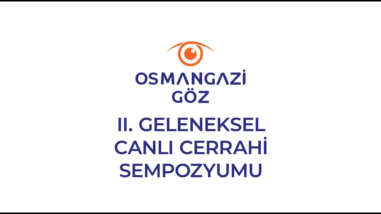 Osmangazi Göz 2. Geleneksel Canlı Cerrahi Sempozyumu 2024