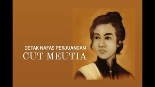 Melawan Lupa - Detak Nafas Perjuangan Cut Meutia