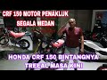 Honda crf 150 bintangnya treeal masa kini354 paku jagad