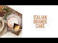 Italian Orange Cake with one WHOLE orange!