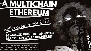 A MULTICHAIN PYTHON ETHEREUM WALLET DRAINER BOT TOOL 2025 TUTORIAL