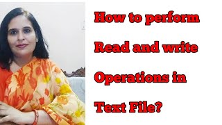 How to perform read and write operations in text file in Python by Ella joshi