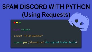 How To Use Python To Spam Discord Servers!