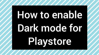 How to enable dark mode in Playstore 💬 screenshot 5