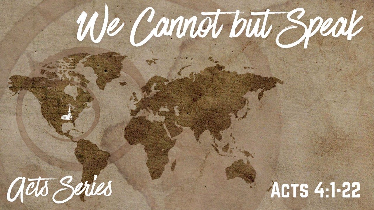 We Cannot but Speak - Acts 4:1-22 - YouTube