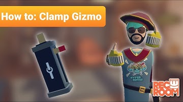 How to use the Clamp Gizmo - Rec Room Tutorial