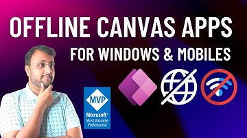 Develop Offline Capable Canvas PowerApps for Windows and Mobile Device