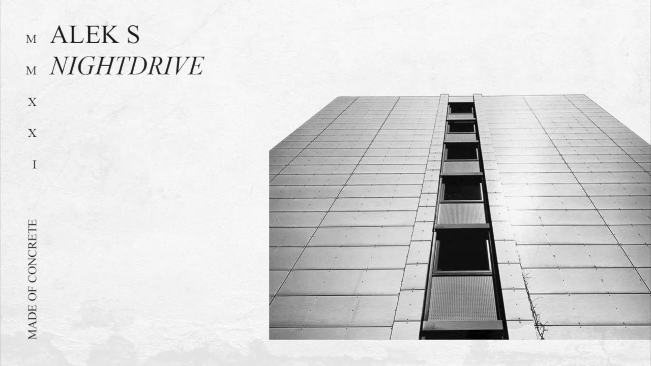 Watch Alek S - Nightdrive | made of CONCRETE on YouTube Watch Alek S - Nightdrive | made of CONCRETE on YouTube