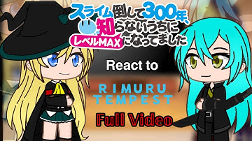 Slime Taoshite react to Rimuru Tempest |Full Video|
