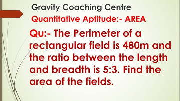 The Perimeter of a rectangular field is 480m and the ratio b/w length & breadth is 5:3.Find area of