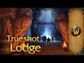 World of Warcraft - Music & Ambience - Trueshot Lodge