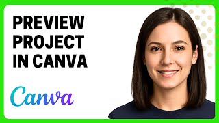 How to Preview a Project in Canva