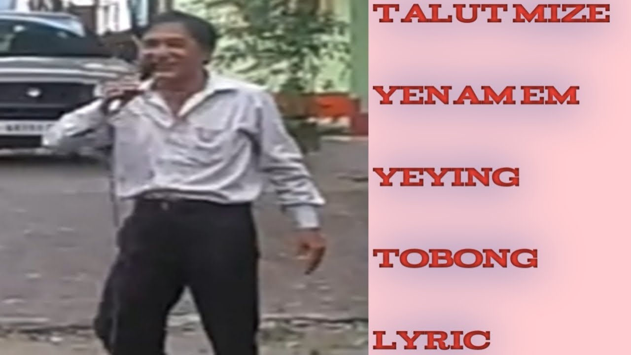 Yenam em yeying tobong  Talut mize  lyrics  Adi song  track arunachal Pradesh