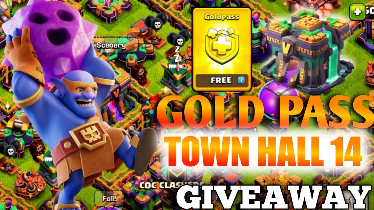 Free GOLD PASS and TH14 Giveaway (clash of clans)