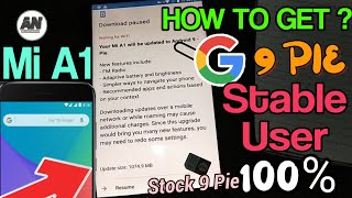 Celebrity MI A1, How To Get Stable Android 9 Pie Update? Its Working, Without Beta User Get it Now, Use tricks Net Worth