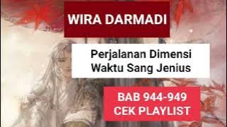 BAB 944-949 Perjalanan Dimensi Waktu Sang Jenius WIRA DARMADI