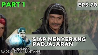 Arga Dana Siap Siap Menyerang Padjajaran - Kembalinya Raden Kian Santang Eps 70