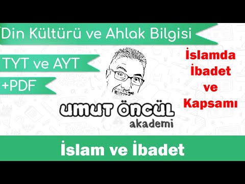 Din Kültürü ve Ahlak Bilgisi | 9.Sınıf | 3.Ünite | İslam ve İbadet | İslamda İbadet ve Kapsamı |+PDF