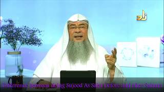 Difference between doing Sujood as Sahu before & after Salam - Assim al hakeem